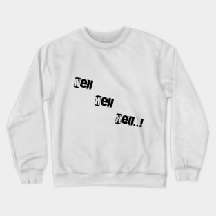 well well well Crewneck Sweatshirt